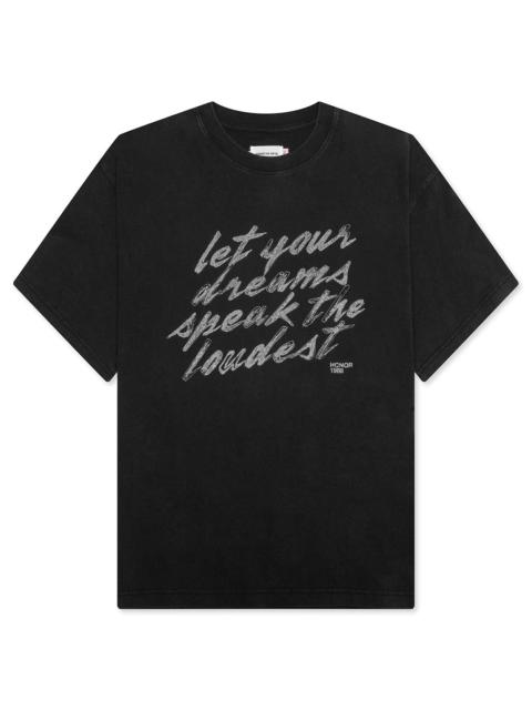 DREAMS SPEAK LOUDEST T-SHIRT - BLACK