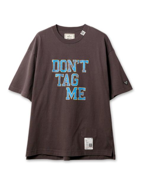 DON'T TAG ME PRINTED TEE