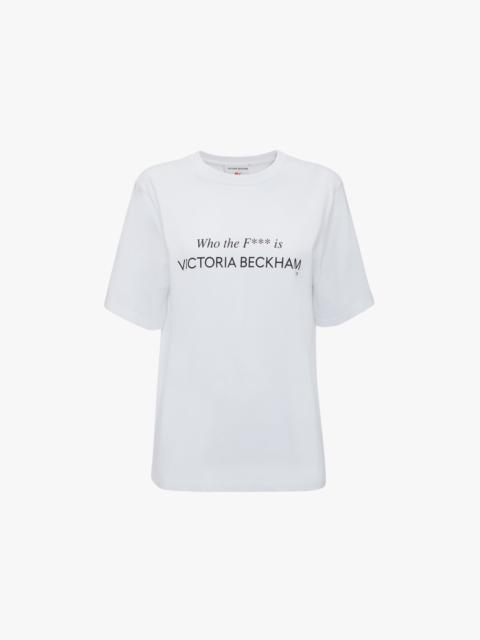 'Who The F*** Is Victoria Beckham' Slogan T-Shirt In White