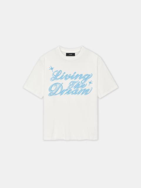 LIVING THE DREAM TEE