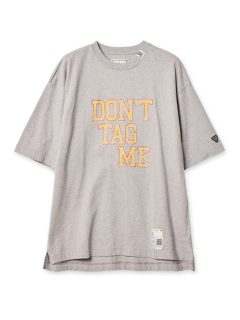 DON'T TAG ME PRINTED TEE